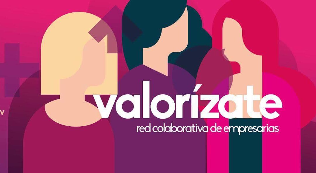 Valorízate – Taller en Habilidades sociales y Comunicación para mujeres empresarias